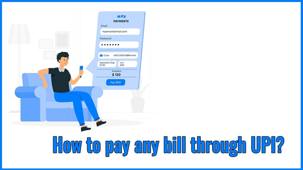 How to pay any bill through UPI
