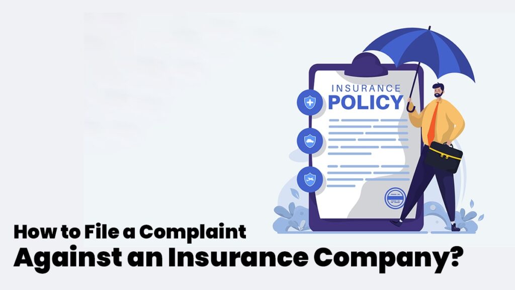 How to File a Complaint Against an Insurance Company