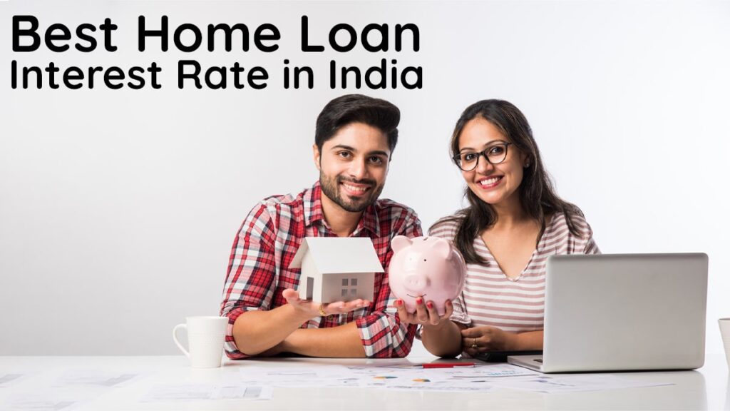 Best Home Loan Interest Rate in India