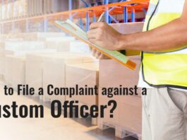 How to File a Complaint against a Custom Officer?