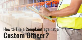 How to File a Complaint against a Custom Officer?