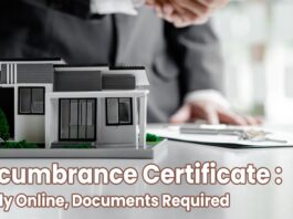 Encumbrance Certificate Apply online, Documents Required, etc.