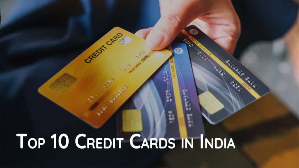 Top 10 Credit Cards in India