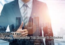 Corporate Tax - Overview, Corporate Tax Rates & Rebates