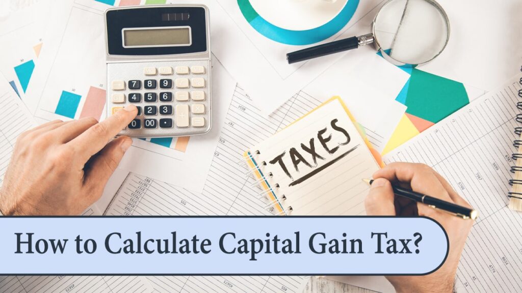 How to Calculate Capital Gain Tax